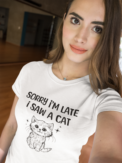 Üzgünüm Geciktim Çünkü Bir Kedi Gördüm - TontikShop Köpek ve Kedi Sahipleri için Tişört Serisi - Komik Kedi Köpek Tişörtleri