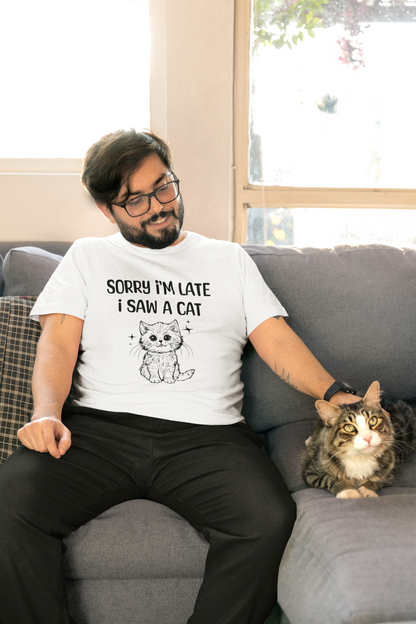 Üzgünüm Geciktim Çünkü Bir Kedi Gördüm - TontikShop Köpek ve Kedi Sahipleri için Tişört Serisi - Komik Kedi Köpek Tişörtleri