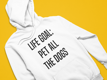 Hayattaki Amacım: Tüm Köpekleri Sahiplenmek - TontikShop Köpek ve Kedi Sahipleri için Kapüşonlu Sweatshirt Serisi - Komik Kedi Köpek Kapüşonlu Sweatshirt