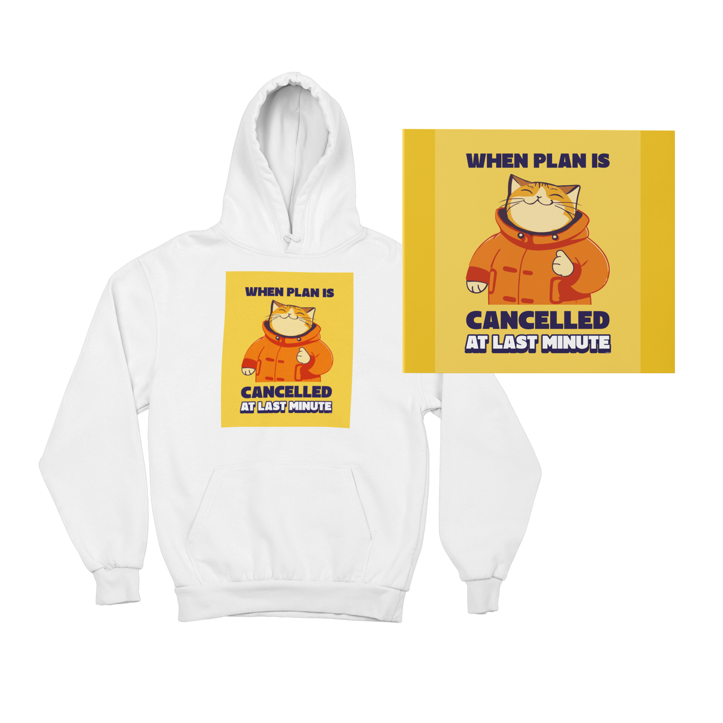 Planlar Son Anda İptal Olduğunda - TontikShop Köpek ve Kedi Sahipleri için Kapüşonlu Sweatshirt Serisi - Komik Kedi Köpek Kapüşonlu Sweatshirt