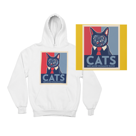 Cats, Because Humans Suck - TontikShop Köpek ve Kedi Sahipleri için Kapüşonlu Sweatshirt Serisi - Komik Kedi Köpek Kapüşonlu Sweatshirt