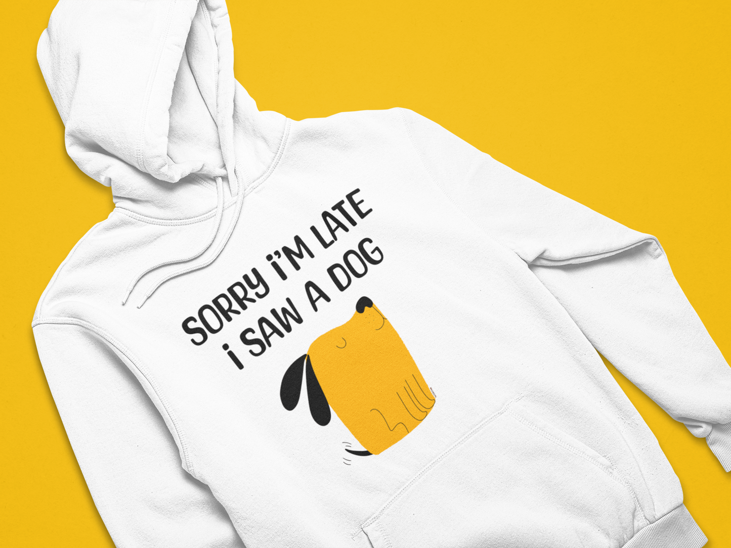 Üzgünüm Geciktim Çünkü Bir Köpek Gördüm - TontikShop Köpek ve Kedi Sahipleri için Kapüşonlu Sweatshirt Serisi - Komik Kedi Köpek Kapüşonlu Sweatshirt