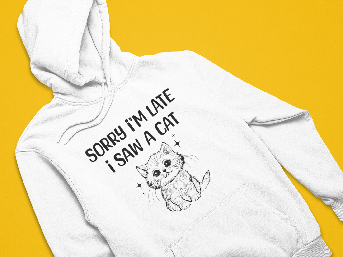 Üzgünüm Geciktim Çünkü Bir Kedi Gördüm - TontikShop Köpek ve Kedi Sahipleri için Kapüşonlu Sweatshirt Serisi - Komik Kedi Köpek Kapüşonlu Sweatshirt