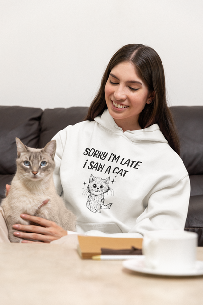 Üzgünüm Geciktim Çünkü Bir Kedi Gördüm - TontikShop Köpek ve Kedi Sahipleri için Kapüşonlu Sweatshirt Serisi - Komik Kedi Köpek Kapüşonlu Sweatshirt