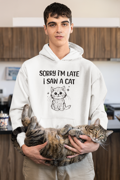 Üzgünüm Geciktim Çünkü Bir Kedi Gördüm - TontikShop Köpek ve Kedi Sahipleri için Kapüşonlu Sweatshirt Serisi - Komik Kedi Köpek Kapüşonlu Sweatshirt